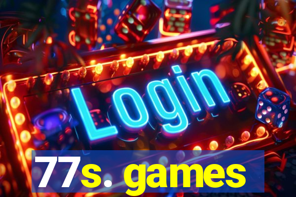 77s. games